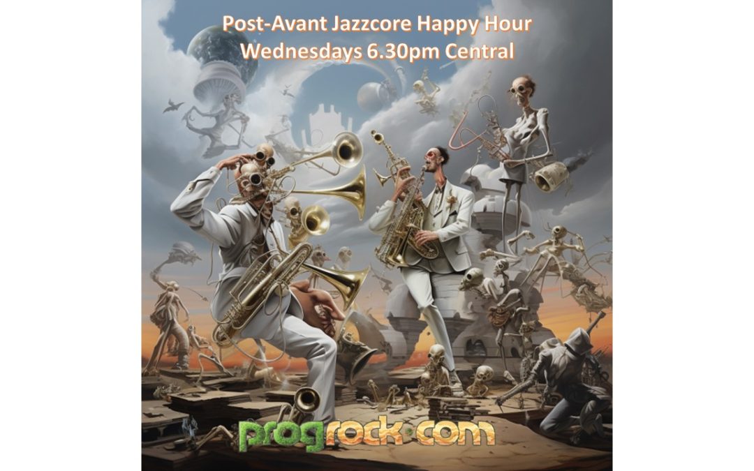 Post-Avant Jazzcore Happy Hour Ep#79 11-1-2023