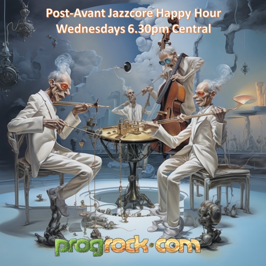 Post-Avant Jazzcore Happy Hour Ep#73 9-20-2023